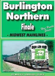 Burlington Northern Finale Midwest Mainlines DVD
