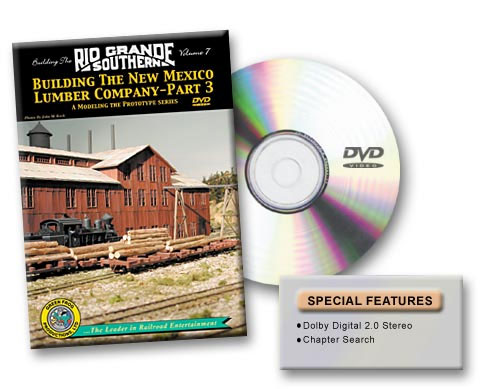 Building the Rio Grande Southern Volume 7 Building the New Mexico Lumber Company Part 3 DVD