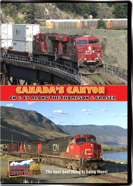 Canadas Canyon - Canadian National and Canadian Pacific along the Thompson and Fraser Rivers