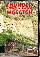 Thunder In the Wasatch - Southern Pacific, Rio Grande, Soldier Summit