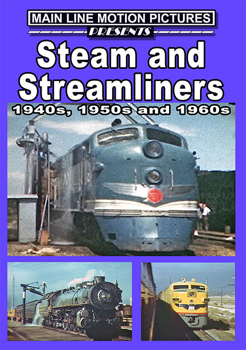 Steam and Streamliners of the 1940s and 1950s