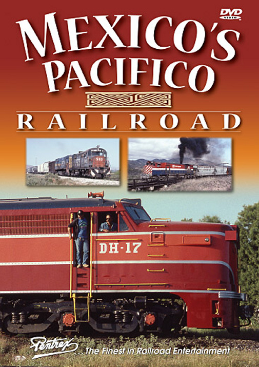 Mexicos Pacifico Railroad DVD