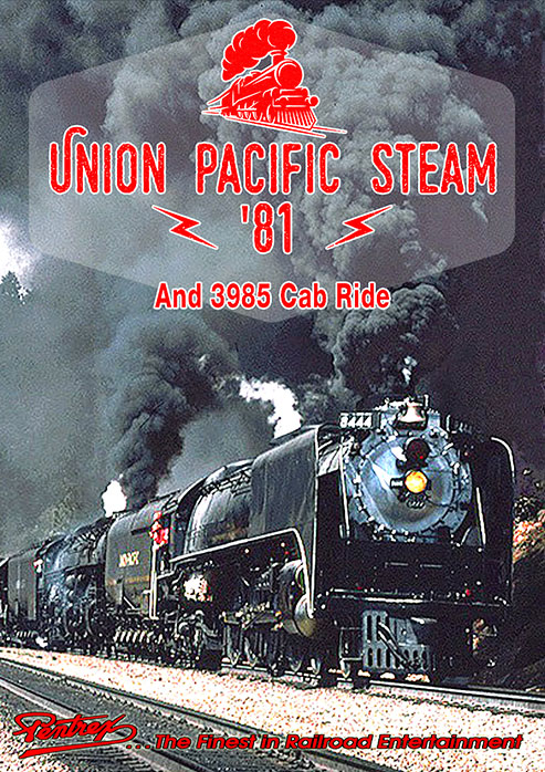 Union Pacific Steam 81 and 3985 Cab Ride DVD