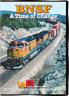 BNSF A Time of Change Vol 1
